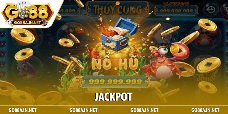 Jackpot nổ hũ Go88 và cơ chế trúng thưởng thực tế 1 Jackpot