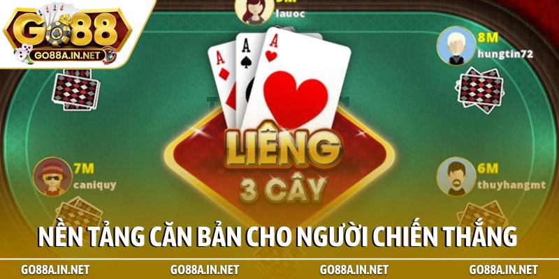 Liêng – Đấu trường trí tuệ và bản lĩnh tại Go88 3 Nền tảng căn bản cho người chiến thắng